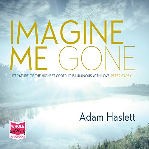 Imagine Me Gone Audiobook By Adam Haslett cover art