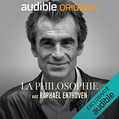 Couverture de La Philosophie avec Raphaël Enthoven