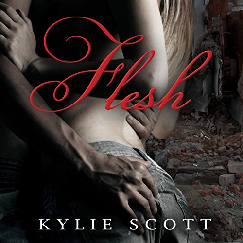 Flesh Audiobook By Kylie Scott cover art