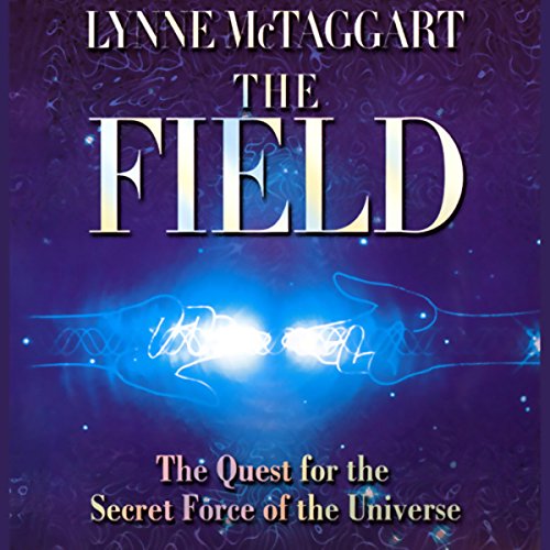 The Field Audiobook By Lynne McTaggart cover art