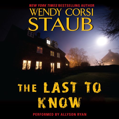 The Last to Know Audiolibro Por Wendy Corsi Staub arte de portada