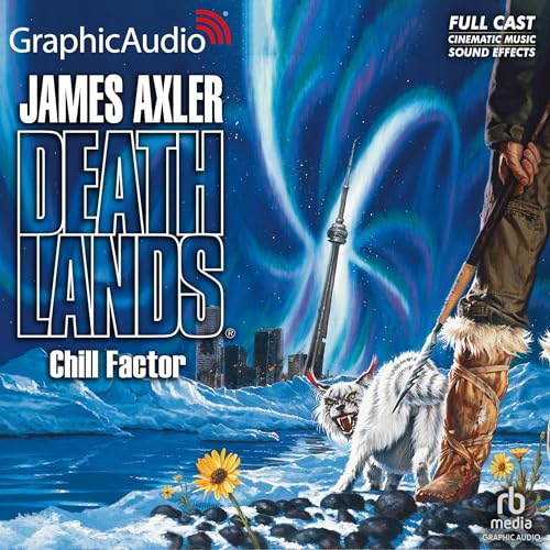 Chill Factor [Dramatized Adaptation] Audiolivro Por James Axler capa