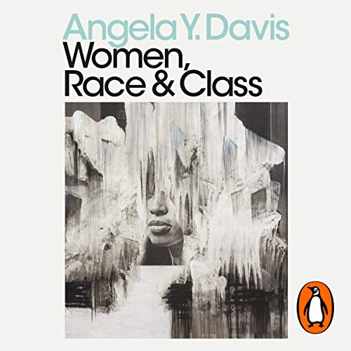 Women, Race & Class Audiobook By Angela Y. Davis cover art