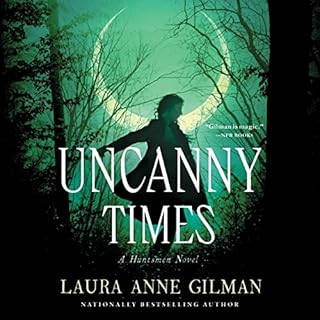 Uncanny Times Audiobook By Laura Anne Gilman cover art