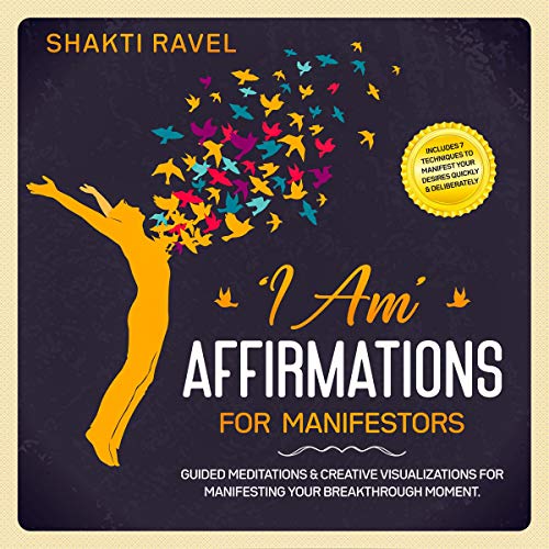 I AM Affirmations for Manifestors Audiobook By Shakti Ravel cover art