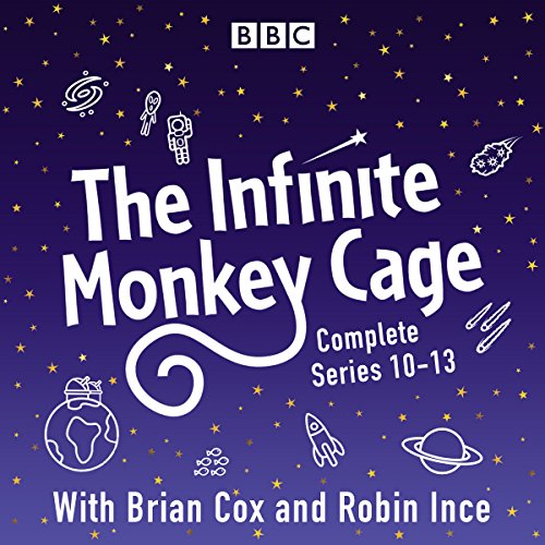 The Infinite Monkey Cage: The Complete Series 10-13 cover art