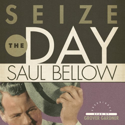 Seize the Day Audiolibro Por Saul Bellow arte de portada