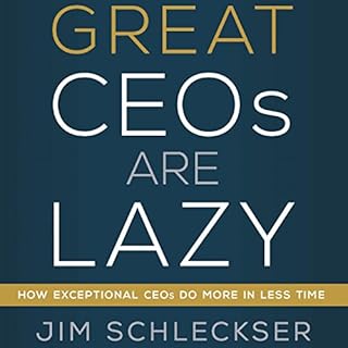 Great CEOs Are Lazy Audiobook By Jim Schleckser cover art