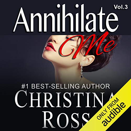 Annihilate Me Audiobook By Christina Ross cover art