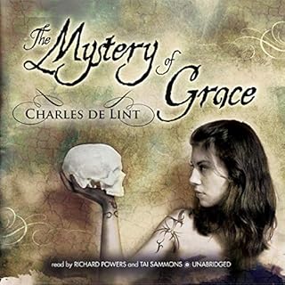 The Mystery of Grace Audiobook By Charles de Lint cover art