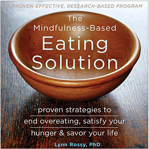 The Mindfulness-Based Eating Solution cover art