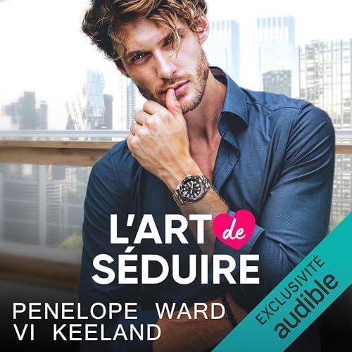 L’art de séduire Audiolivro Por Vi Keeland, Penelope Ward capa