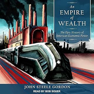 An Empire of Wealth Audiobook By John Steele Gordon cover art