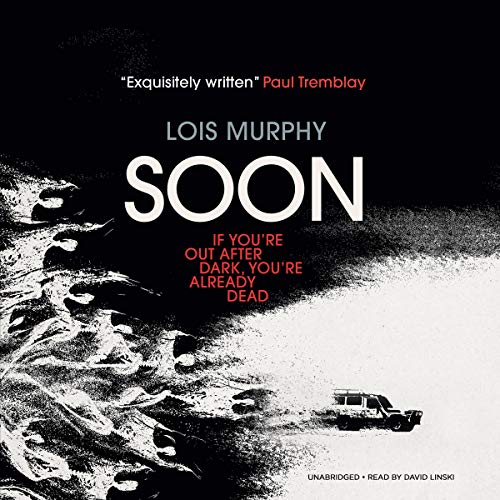 Soon Audiobook By Lois Murphy cover art