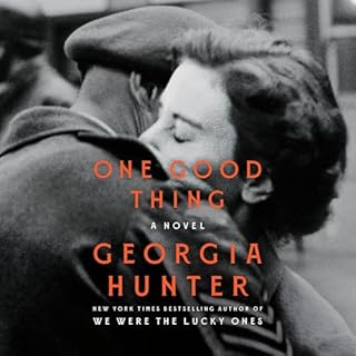 One Good Thing Audiobook By Georgia Hunter cover art