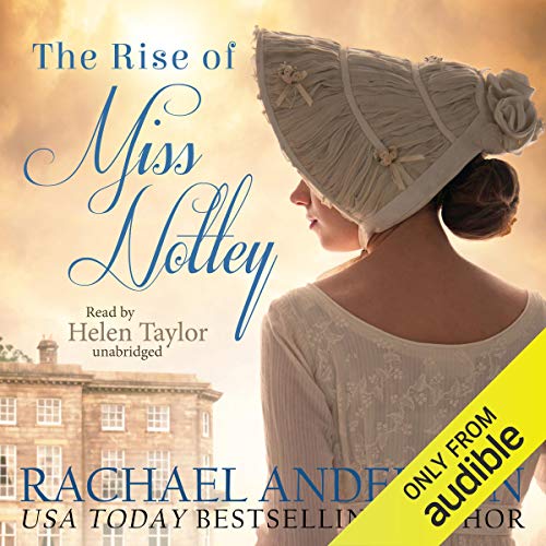 The Rise of Miss Notley Audiobook By Rachael Anderson cover art