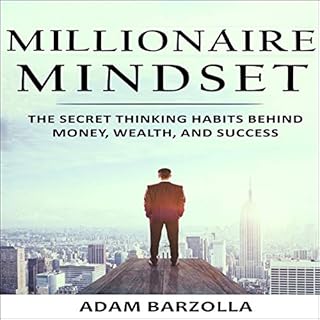 Millionaire Mindset: The Secret Thinking Habits Behind Money, Wealth, and Success cover art