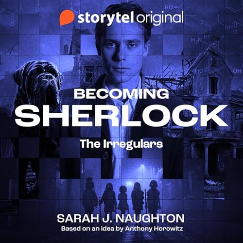 Becoming Sherlock: The Irregulars Audiobook By Anthony Horowitz cover art