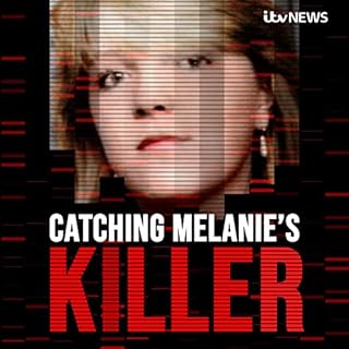 Catching Melanie's Killer - A True Crime Podcast by ITV News cover art