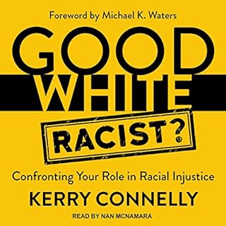 Good White Racist? Audiolibro Por Kerry Connelly arte de portada