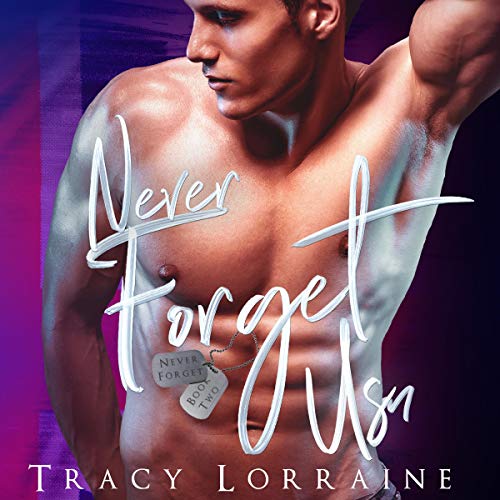 Never Forget Us Audiobook By Tracy Lorraine cover art