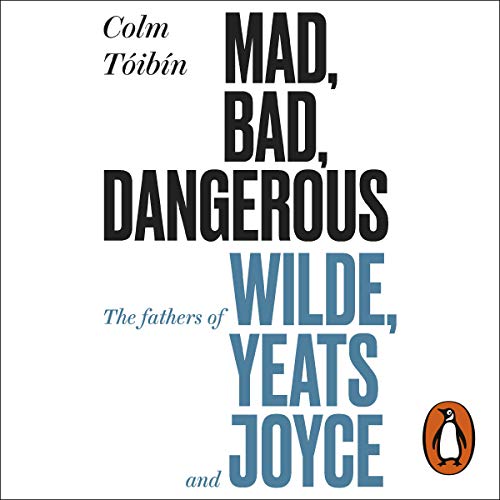 Mad, Bad, Dangerous to Know Audiolibro Por Colm Tóibín arte de portada