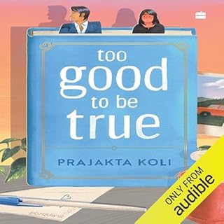 Too Good to Be True Audiobook By Prajakta Koli cover art