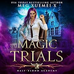 Magic Trials Audiobook By Meg Xuemei X cover art