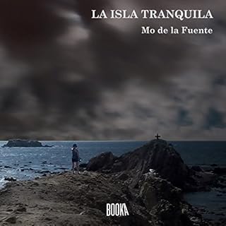 La isla tranquila [The Tranquil Island] Audiolibro Por Mo De La Fuente arte de portada