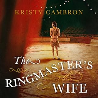 The Ringmaster's Wife Audiolibro Por Kristy Cambron arte de portada