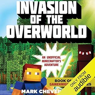 Invasion of the Overworld: An Unofficial Minecrafter’s Adventure Audiolibro Por Mark Cheverton arte de portada