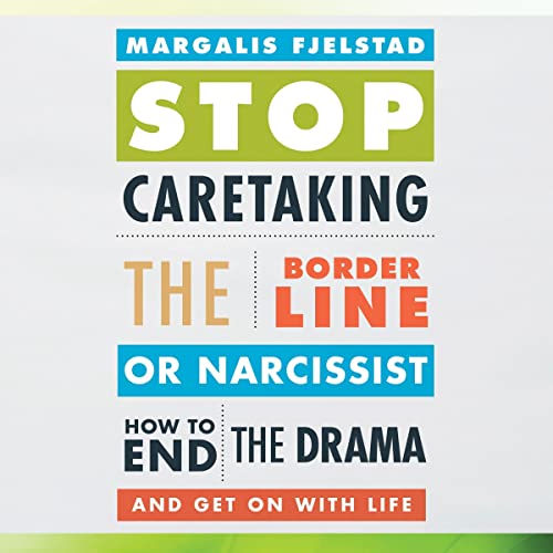 Stop Caretaking the Borderline or Narcissist Audiolibro Por Margalis Fjelstad arte de portada