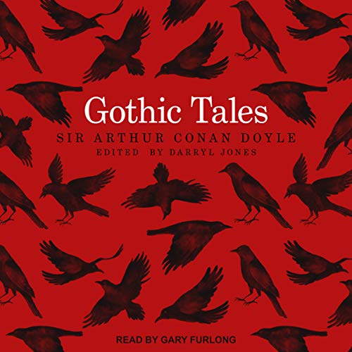 Gothic Tales Audiobook By Arthur Conan Doyle, Darryl Jones - editor cover art