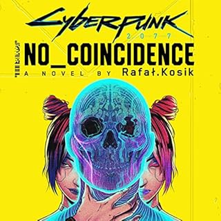 Cyberpunk 2077: No Coincidence Audiolibro Por Rafal Kosik, Stefan Kielbasiewicz - translator arte de portada