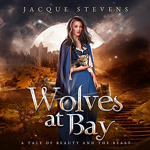 Wolves at Bay: A Tale of Beauty and the Beast cover art