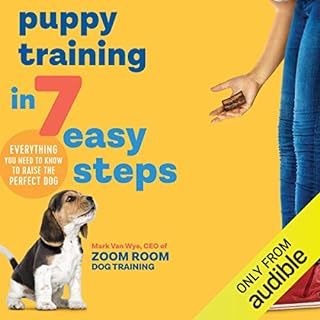 Puppy Training in 7 Easy Steps Audiobook By Mark Van Wye, Zoom Room Dog Training cover art