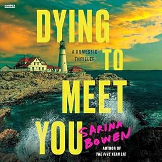 Dying to Meet You Audiobook By Sarina Bowen cover art