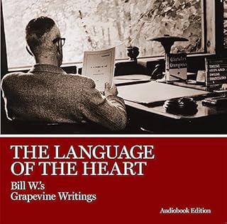 The Language of the Heart Audiobook By Bill W. cover art