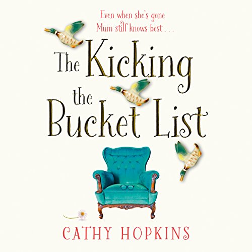 The Kicking the Bucket List Audiobook By Cathy Hopkins, Anne Dover cover art