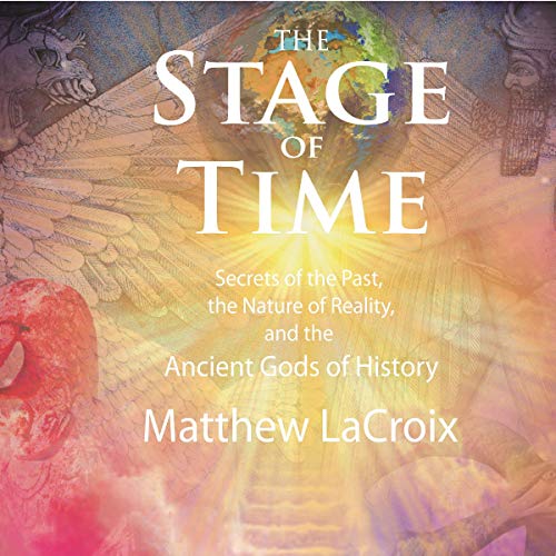 The Stage of Time Audiolibro Por Matthew LaCroix arte de portada