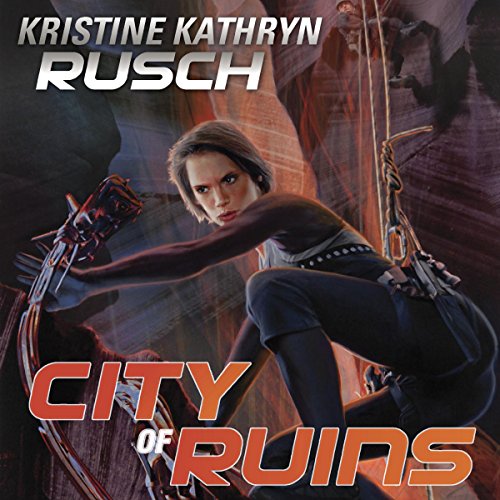 City of Ruins Audiobook By Kristine Kathryn Rusch cover art