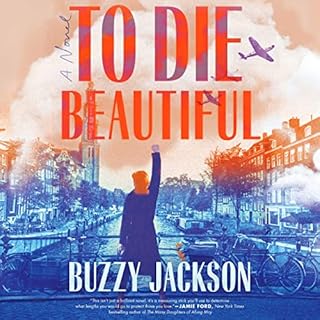 To Die Beautiful Audiolibro Por Buzzy Jackson arte de portada