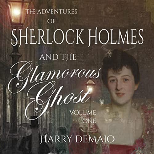 The Adventures of Sherlock Holmes and the Glamorous Ghost, Book 1 Audiolibro Por Harry DeMaio arte de portada