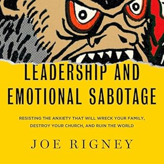 Leadership and Emotional Sabotage Audiobook By Joe Rigney cover art