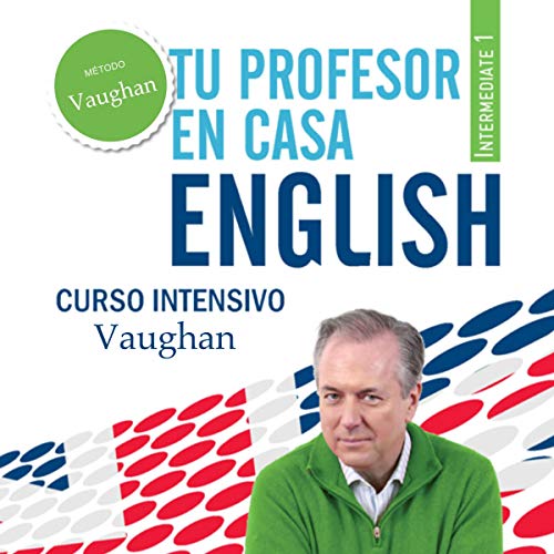 Tu Profesor en Casa - Intermedio Bajo [Your Teacher at Home - Lower Intermediate] Audiobook By Richard Brown, Juan Góm