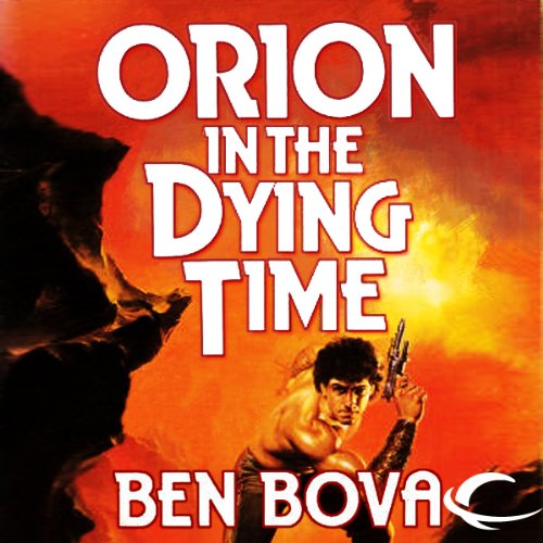 Orion in the Dying Time Audiolibro Por Ben Bova arte de portada