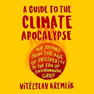 A Guide to the Climate Apocalypse Audiobook By Vítězslav Kremlík cover art