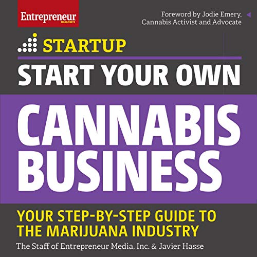 Start Your Own Cannabis Business Audiobook By The Staff of Entrepreneur Media Inc., Javier Hasse, Jodie Emery - Foreword cove