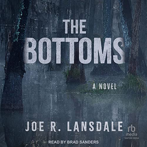 The Bottoms Audiobook By Joe R. Lansdale cover art