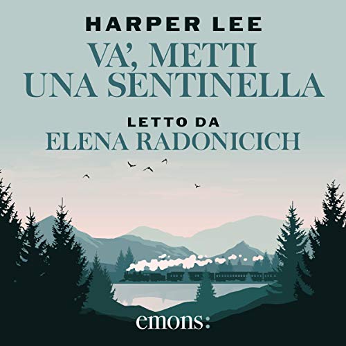 Va' metti una sentinella Audiolibro Por Harper Lee arte de portada